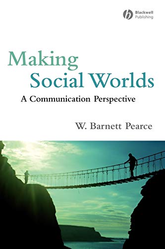 Making Social Worlds: A Communication Perspective von Wiley-Blackwell