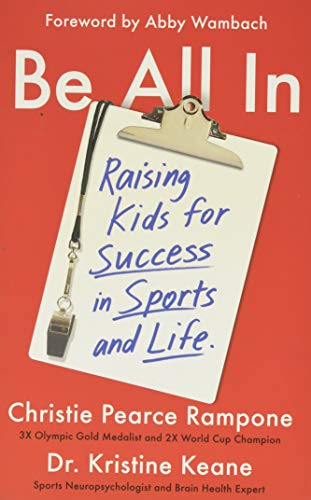 Be All In: Raising Kids for Success in Sports and Life von Grand Central Publishing