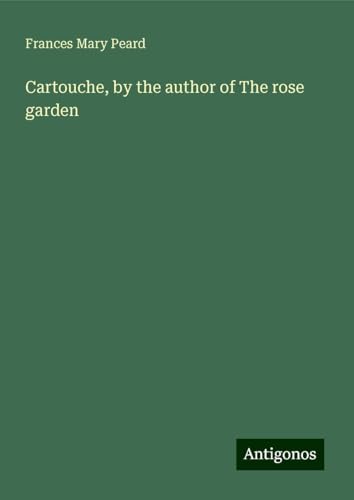 Cartouche, by the author of The rose garden
