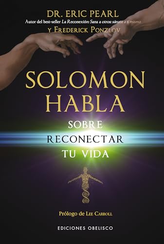 Solomon Habla Sobre Reconectar Tu Vida = Solomon Speaks on Reconnecting Your Life (METAFÍSICA Y ESPIRITUALIDAD) von Obelisco