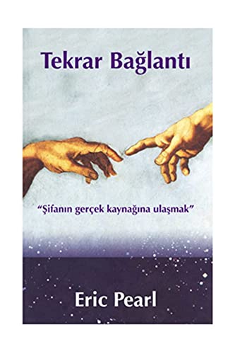 Tekrar Baglanti: Şifanın Gerçek Kaynağına Ulaşmak