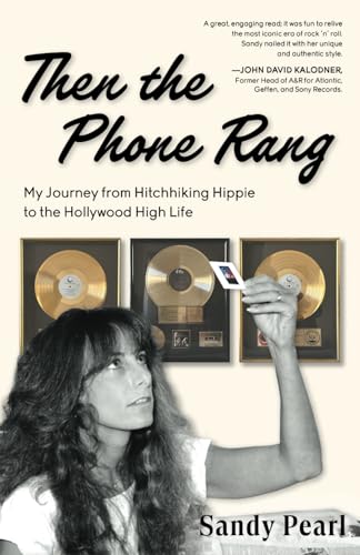 Then the Phone Rang: My Journey from Hitchhiking Hippie to the Hollywood High Life von Luminare Press