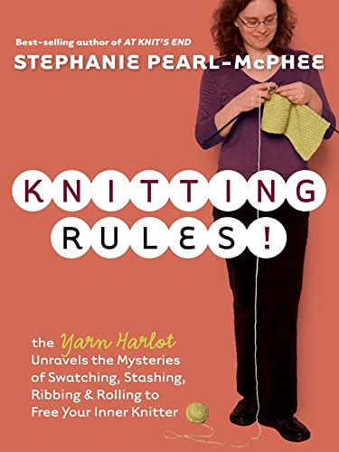 Knitting Rules!: The Yarn Harlot's Bag of Knitting Tricks von Workman Publishing
