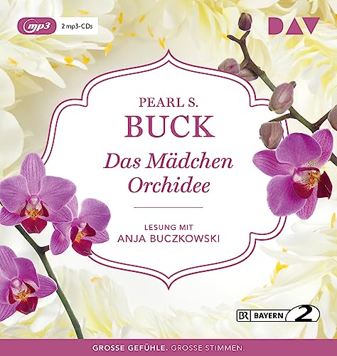 Das Mädchen Orchidee: Lesung mit Anja Buczkowski (2 mp3-CDs)