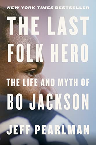 The Last Folk Hero: The Life and Myth of Bo Jackson von Mariner Books