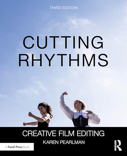 Cutting Rhythms: Creative Film Editing von Routledge