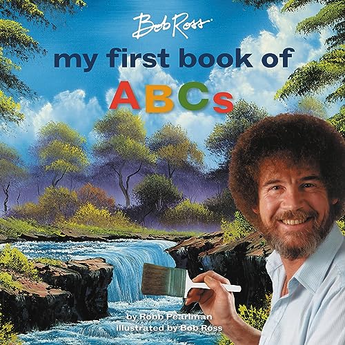Bob Ross: My First Book of ABCs (My First Bob Ross Books) von Running Press Kids