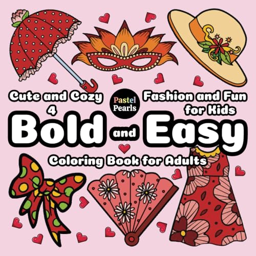 Cute and Cozy 4: Fashion and Fun for Kids - Bold and Easy Coloring Book for Adults Cute and Cozy 4: Fashion and Fun for Kids - Bold and Easy Coloring Book for Adults von Independently published