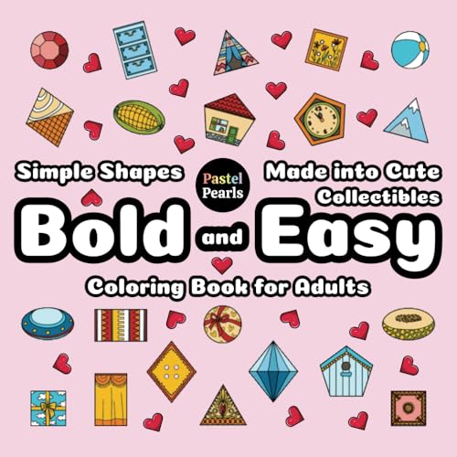 Simple Shapes: Made into Cute Collectibles - Bold and Easy Coloring Book for Adults Simple Shapes: Made into Cute Collectibles - Bold and Easy Coloring Book for Adults von Independently published
