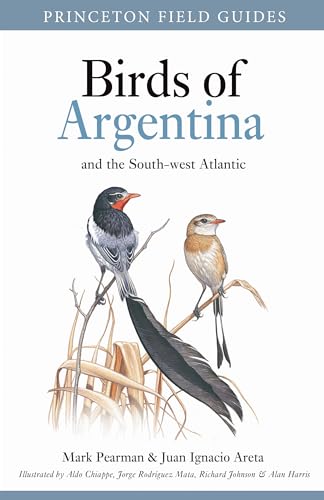 Birds of Argentina and the South-West Atlantic (Princeton Field Guides)