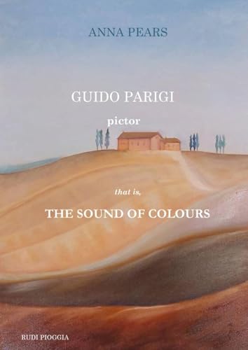 Guido Parigi pictor. That is, the sound of colours. Ediz. bilingue von Youcanprint