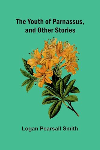 The Youth of Parnassus, and Other Stories von Alpha Edition
