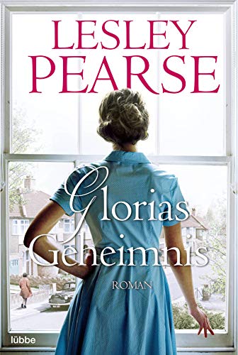 Glorias Geheimnis: Roman Glorias Geheimnis: Roman