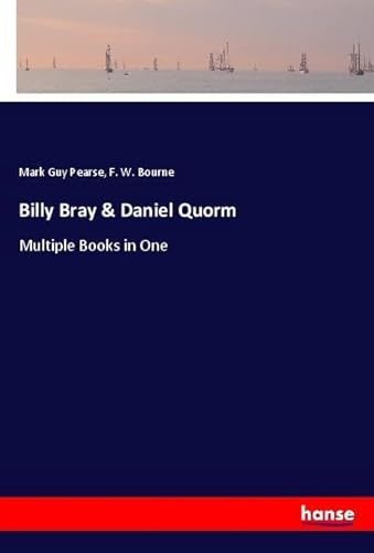 Billy Bray & Daniel Quorm: Multiple Books in One von hansebooks