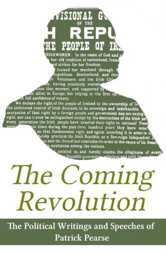 The Coming Revolution: Political Writings of Patrick Pearse The Coming Revolution: Political Writings of Patrick Pearse von Brand: Mercier Press