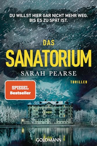 Das Sanatorium: Thriller. - Reese Witherspoon Buchclub-Auswahl (Ein Fall für Elin Warner, Band 1)