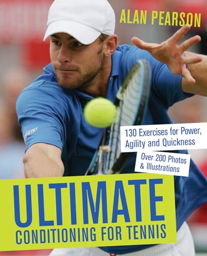 Ultimate Conditioning for Tennis: 130 Exercises for Power, Agility and Quickness von Brand: Ulysses Press