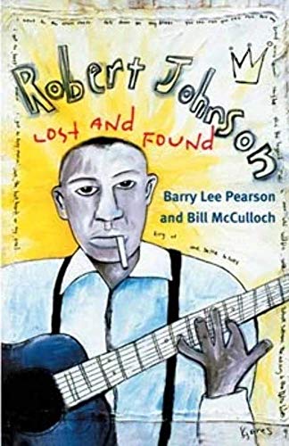 Robert Johnson: Lost and Found (Music in American Life) von University of Illinois Press