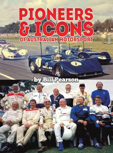 Pioneers & Icons of Australian Motorsport von Austin Macauley