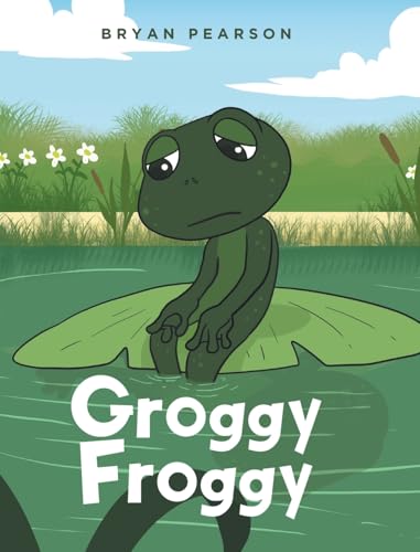 Groggy Froggy von Fulton Books
