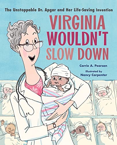 Virginia Wouldn't Slow Down!: The Unstoppable Dr. Apgar and Her Life-Saving Invention von WW Norton & Co