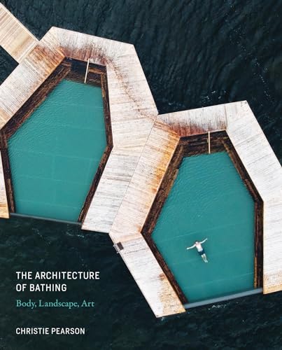 The Architecture of Bathing: Body, Landscape, Art von The MIT Press