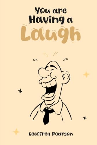 You Are Having A Laugh von Independently published