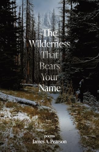 The Wilderness That Bears Your Name von Goat Trail Press