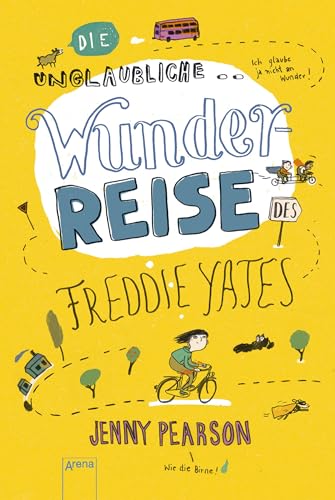 Die unglaubliche Wunderreise des Freddie Yates