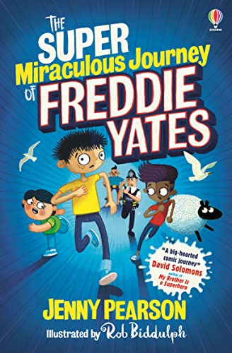 The Super-Miraculous Journey of Freddie Yates: Winner of the Best Laugh Out Loud Book for 9 -13-year-olds von USBORNE CAT ANG