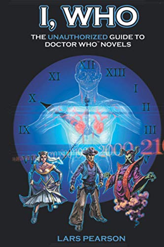 I, Who: The Unauthorized Guide to Doctor Who Novels von Mad Norwegian Press