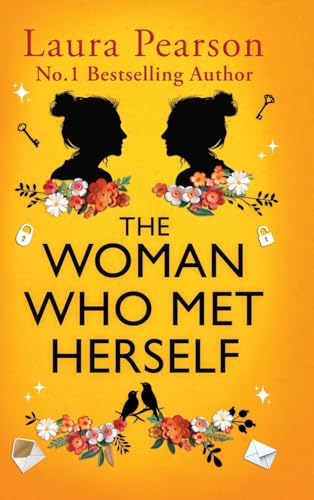 The Woman Who Met Herself: A heartbreaking and life-affirming story from Laura Pearson von Boldwood Books Ltd