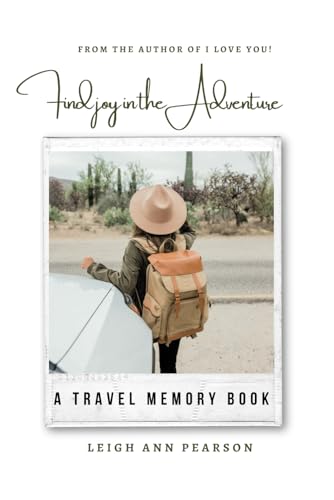 Find Joy In The Adventure: A Travel Memory Book von Independently published