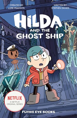 Hilda and the Ghost Ship: Hilda Netflix Tie-In 5 (Hilda, 5) Hilda and the Ghost Ship: Hilda Netflix Tie-In 5 (Hilda, 5)