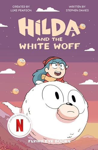 Hilda and the White Woff: Hilda Netflix Tie-In 6 Hilda and the White Woff: Hilda Netflix Tie-In 6