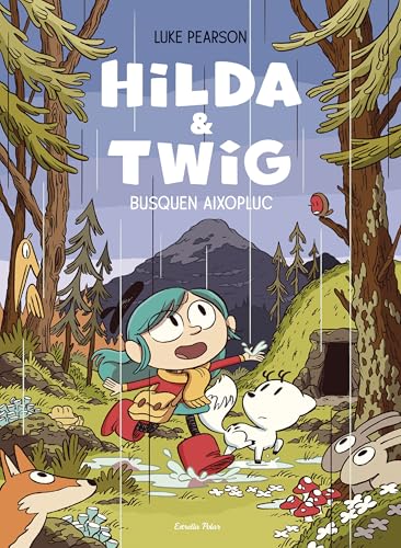 Hilda & Twig . Hilda i Twig busquen aixopluc Hilda & Twig . Hilda i Twig busquen aixopluc von Estrella Polar