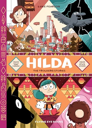 Hilda: The Trolberg Stories: Hilda and the Bird Parade / Hilda and the Black Hound von Flying Eye Books