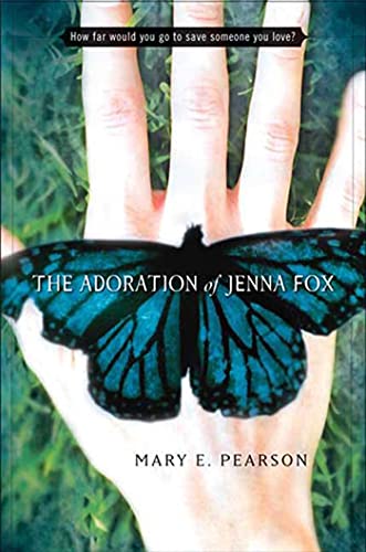 The Adoration of Jenna Fox (Jenna Fox Chronicles, 1, Band 1)