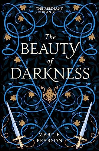 The Beauty of Darkness: The third book of the New York Times bestselling Remnant Chronicles (The Remnant Chronicles) von Hodder And Stoughton Ltd.