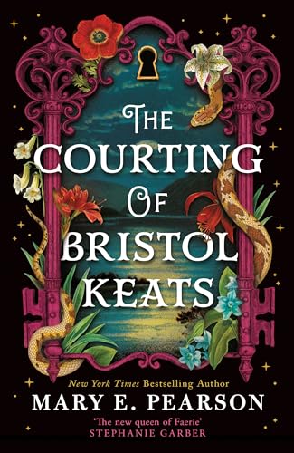 The Courting of Bristol Keats: A highly addictive romantic fantasy from 'the new queen of Faerie' The Courting of Bristol Keats: A highly addictive romantic fantasy from 'the new queen of Faerie' von Tor