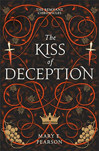 The Kiss of Deception: The first book of the New York Times bestselling Remnant Chronicles (The Remnant Chronicles)