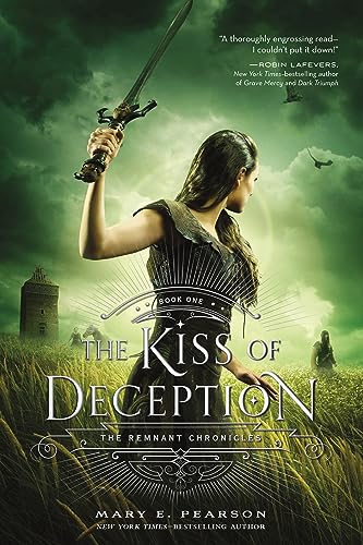 The Kiss of Deception: The Remnant Chronicles 01 (Remnant Chronicles, 1, Band 1)