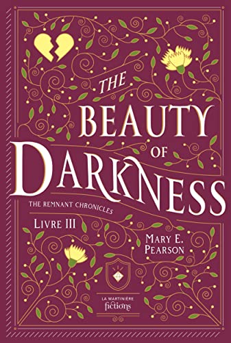 The Beauty of Darkness: The Remnant Chronicles, tome 3 von MARTINIERE J