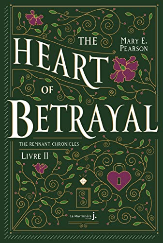 The Heart Of Betrayal: The Remnant Chronicles, tome 2 von MARTINIERE J