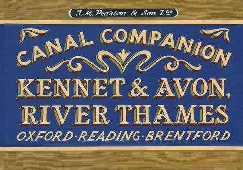 Pearson's Canal Companion - Kennet & Avon, River Thames: Oxford, Reading, Brentford (Canal Companions) von Wayzgoose