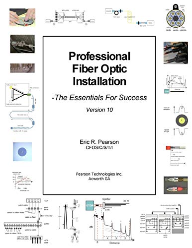 Professional Fiber Optic Installation, v.10: The Essentials For Success von Createspace Independent Publishing Platform
