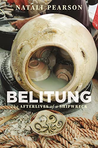 Belitung: The Afterlives of a Shipwreck von University of Hawai'i Press