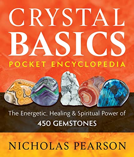 Crystal Basics Pocket Encyclopedia: The Energetic, Healing, and Spiritual Power of 450 Gemstones von Destiny Books