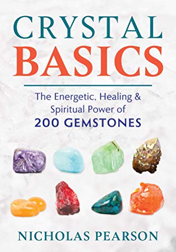 Crystal Basics: The Energetic, Healing, and Spiritual Power of 200 Gemstones von Simon & Schuster
