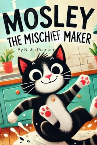 Mosley the Mischief Maker